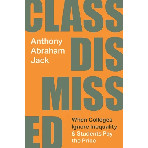 Class Dismissed: When Colleges Ignore Inequality and Students Pay the Price