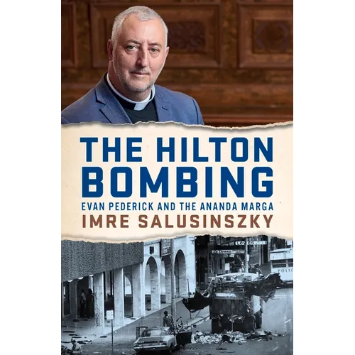 The Hilton Bombing: Evan Pederick and the Ananda Marga