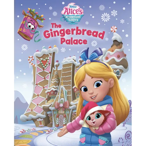 Alice's Wonderland Bakery: The Gingerbread Palace