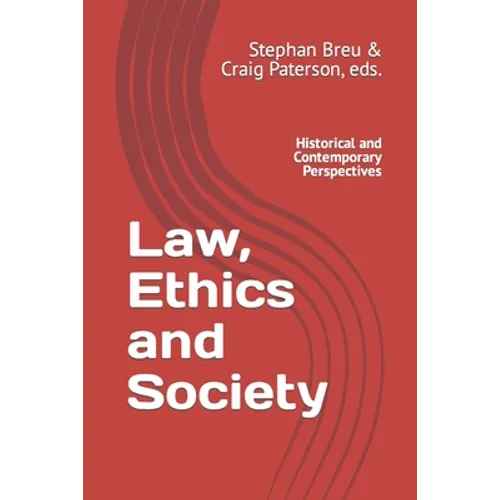 Law, Ethics and Society: Historical and Contemporary Perspectives - Paperback
