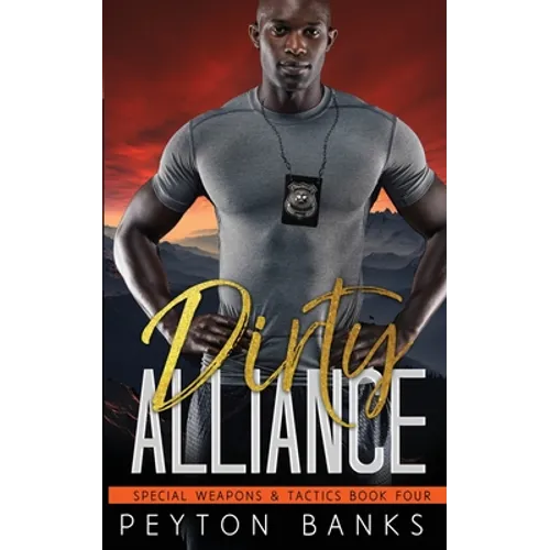 Dirty Alliance (Special Weapons & Tactics 4)