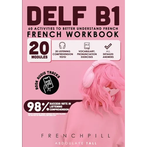 DELF B1 French Workbook: 60 activities to better understand French