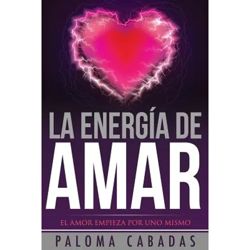 La energía de amar: El amor empieza por uno mismo