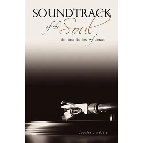 Soundtrack of the Soul: The Beatitudes of Jesus