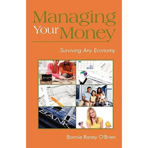 Managing Your Money: Surviving Any Economy