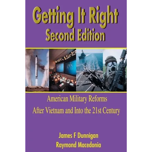 Getting It Right: American Military Reforms After Vietnam and Into the 21st Century