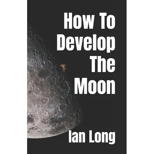 How To Develop The Moon