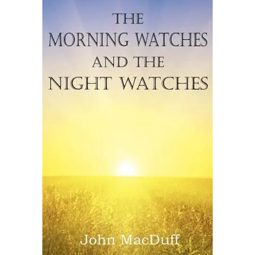 The Morning Watches and the Night Watches