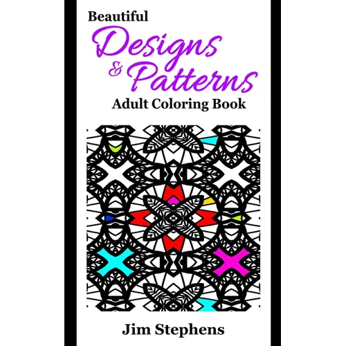 Beautiful Designs and Patterns Adult Coloring Book