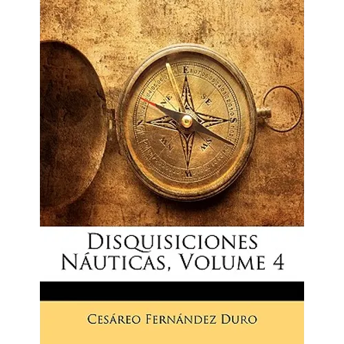 Disquisiciones Náuticas, Volume 4