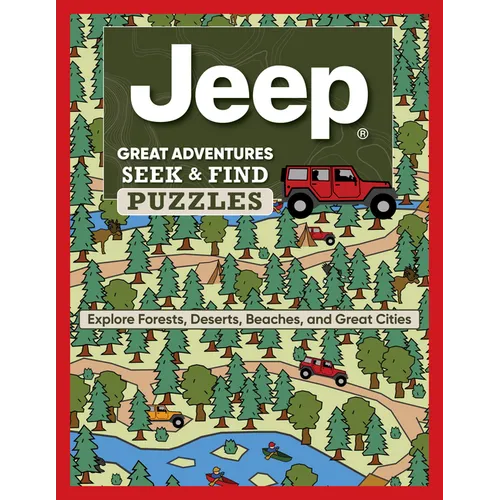Jeep(r) Great Adventures Seek & Find Puzzles: Explore Forests, Deserts, Beaches, and Great Cities