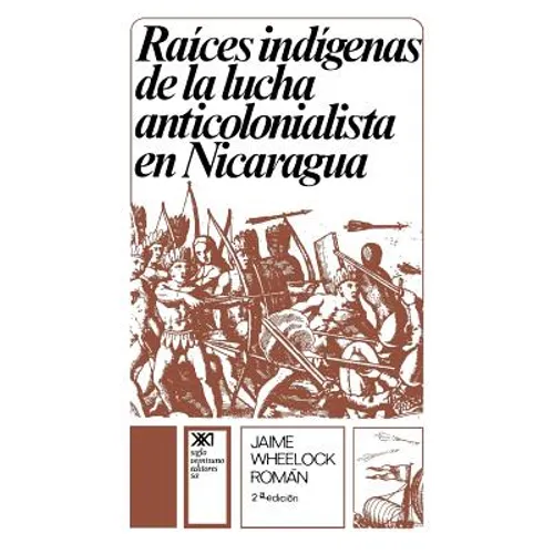 Raices Indigenas de la Lucha Anticolonialista