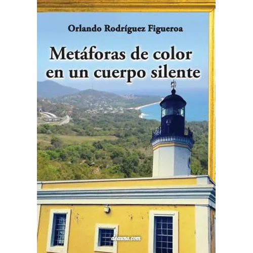 Metaforas de Color En Un Cuerpo Silente