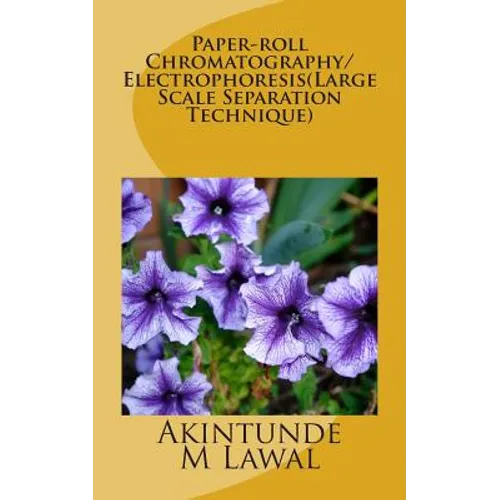Paper-roll Chromatography/Electrophoresis(Large Scale Separation Technique)