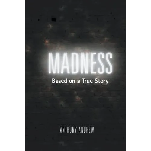 Madness: Based on a True Story