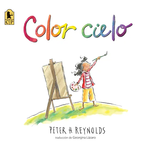 Color Cielo: (Un Álbum Ilustrado Sobre Arte, Creatividad, Imaginación Y Cómo Encontrar Inspiración En Lugares Inesperados Para Niños de 5 a 9 Años)