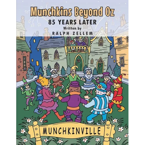 Munchkins Beyond Oz - 85 Years Later