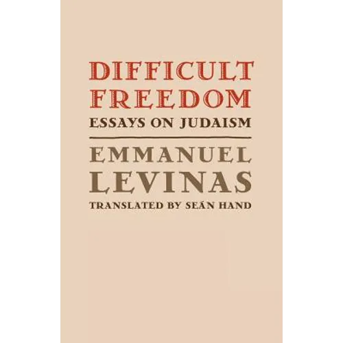 Difficult Freedom: Essays on Judaism