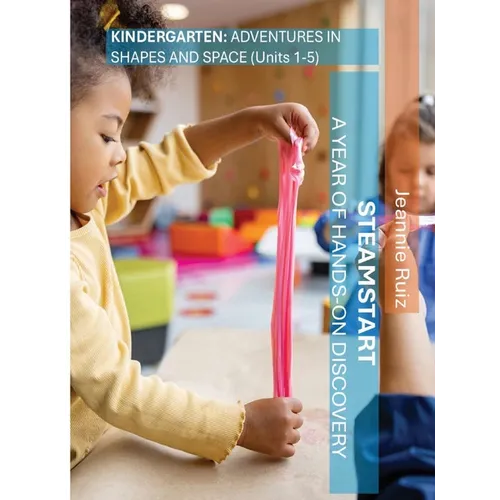 STEAMStart Kindergarten Unit 1-5: Adventures in Shapes and Space
