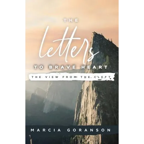 The Letters to Brave Heart: The View from the Cleft