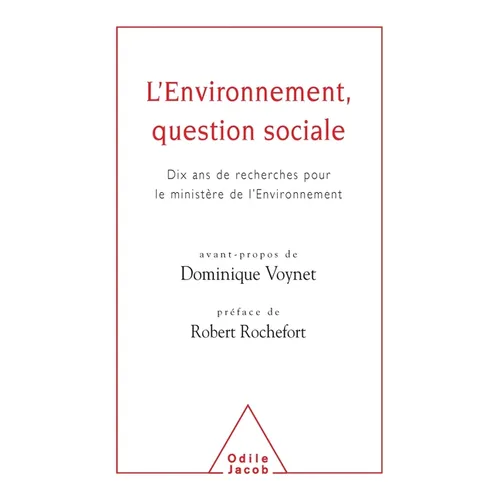 Environment - A Social Question: The Result of Ten Years of Research for the Environmental Ministry / L'Environnement, question sociale: Dix ans de re