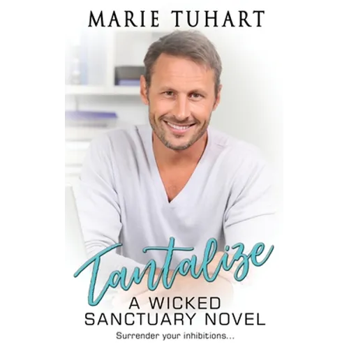 Tantalize: A Wicked Sanctuary Novel