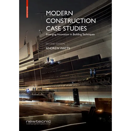 Modern Construction Case Studies: Emerging Innovation in Building Techniques