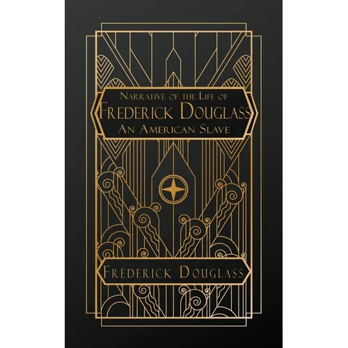 Narrative of the Life of Frederick Douglass, an American Slave