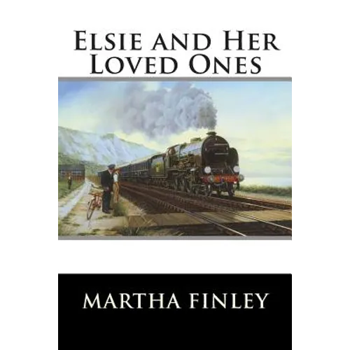 Elsie and Her Loved Ones
