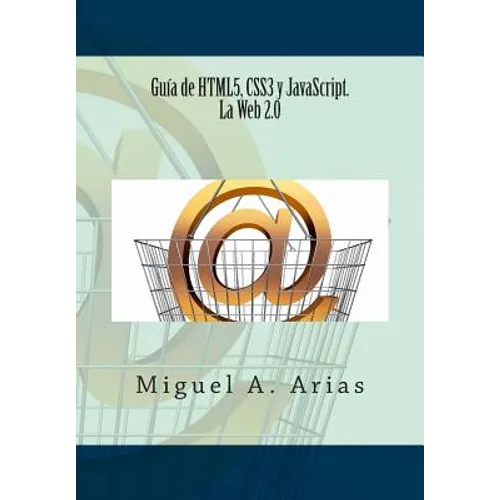 Guía de HTML5, CSS3 y JavaScript. La Web 2.0