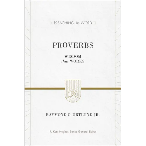 Proverbs: Wisdom That Works