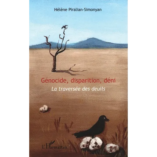 Génocide, disparition, déni: La traversée des deuils