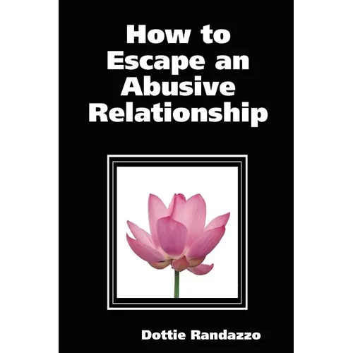 How to Escape an Abusive Relationship