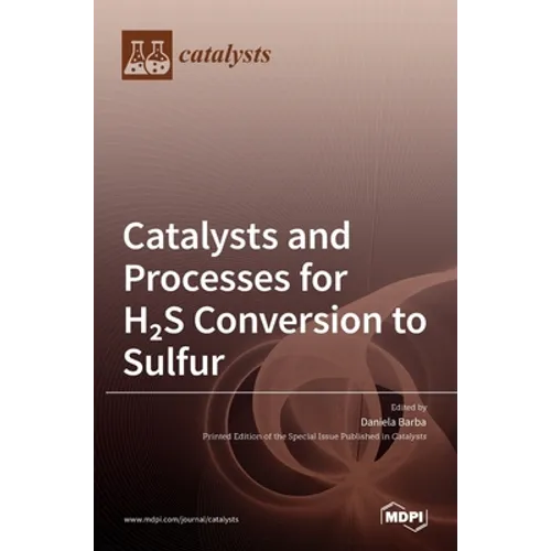 Catalysts and Processes for H2S Conversion to Sulfur