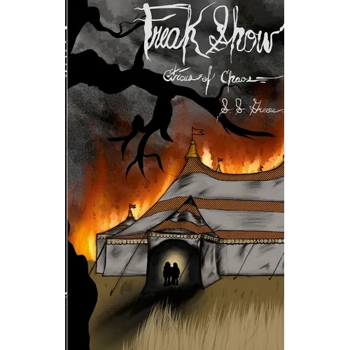 The Circus of Chaos Book 1: Freak Show: Book One of the Circus of Chaos Universe