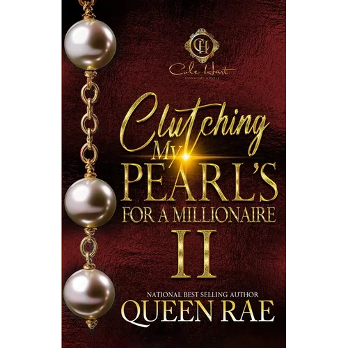 Clutching My Pearls For A Millionaire 2: An African American Romance