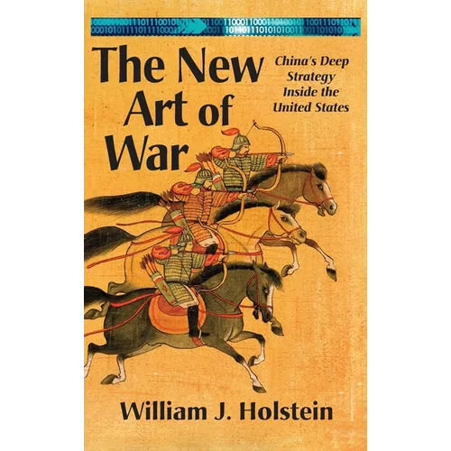 The New Art of War-China's Deep Strategy Inside the United States (LIB)