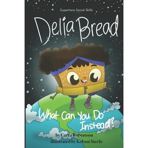 Delia Bread: What Can You Do Instead?
