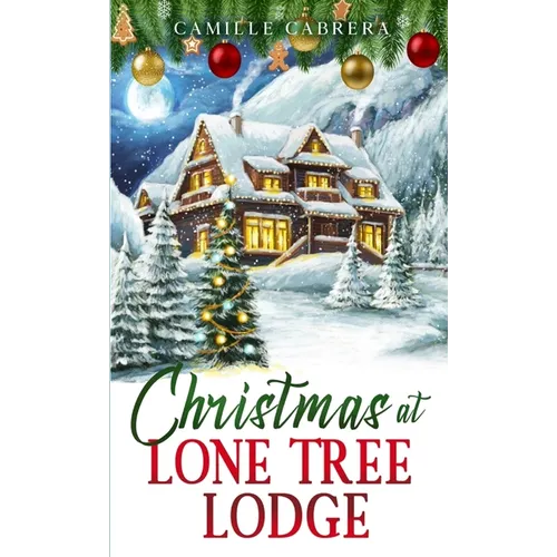 Christmas at Lone Tree Lodge