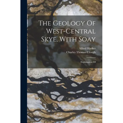 The Geology Of West-central Skye, With Soay: Explanation Of