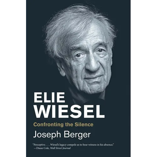 Elie Wiesel: Confronting the Silence