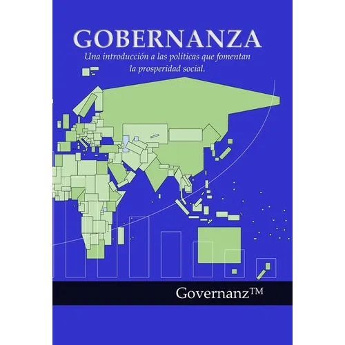 Gobernanza: Una introducción a las políticas que fomentan la prosperidad social