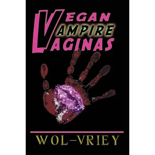 Vegan Vampire Vaginas