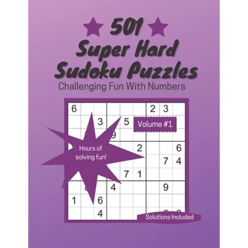 501 Super Hard Sudoku Puzzles: Challenging Fun With Numbers