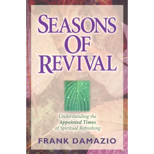Seasons of Revival: Understanding the Appointed Times of Spiritual Refreshing