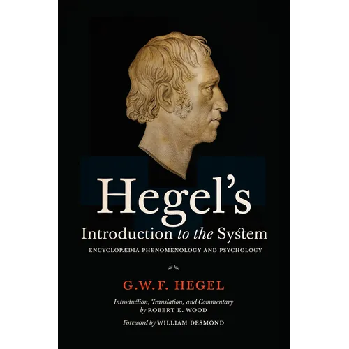 Hegel's Introduction to the System: Encyclopaedia Phenomenology and Psychology