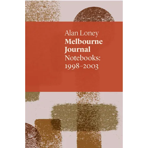 Melbourne Journal: Notebooks: 1998-2003