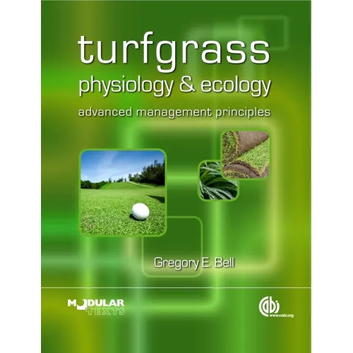 Turfgrass Physiology and Ecology: Advanced Management Principles