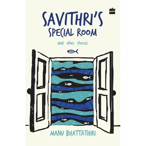 Savithri's Special Room and Other Stories