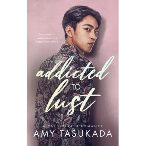 Addicted to Lust (A Yakuza Path Romance)